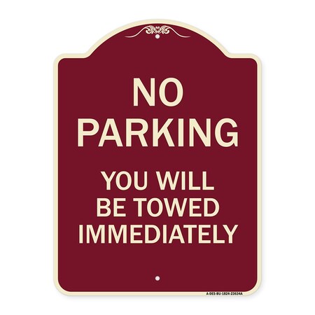 No Parking You Will Be Towed Immediately Heavy-Gauge Aluminum Architectural Sign